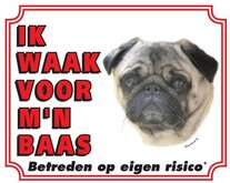 Mopshond Waakbord - Ik waak voor mijn baas