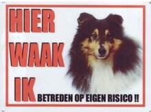 Aluminum waakbord: Hier waak ik  Sheltie Tricolor