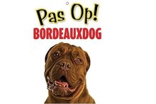 Bordeaux Dog Waakbord - Pas Op