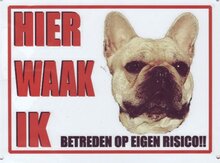 Aluminum waakbord: Hier waak ik met een Franse Bulldog Fawn