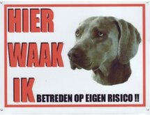 Aluminum waakbord: Hier waak ik  Weimaraner