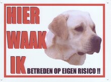 Aluminum waakbord: Hier waak ik met een Labrador blond